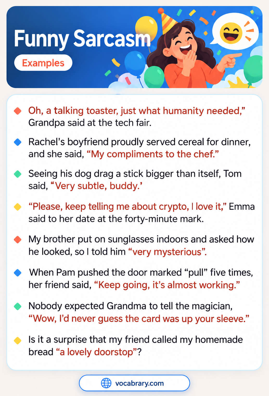 Funny Sarcasm Examples with a talking toaster, a dog dragging a stick, and a cereal dinner, such as My compliments to the chef