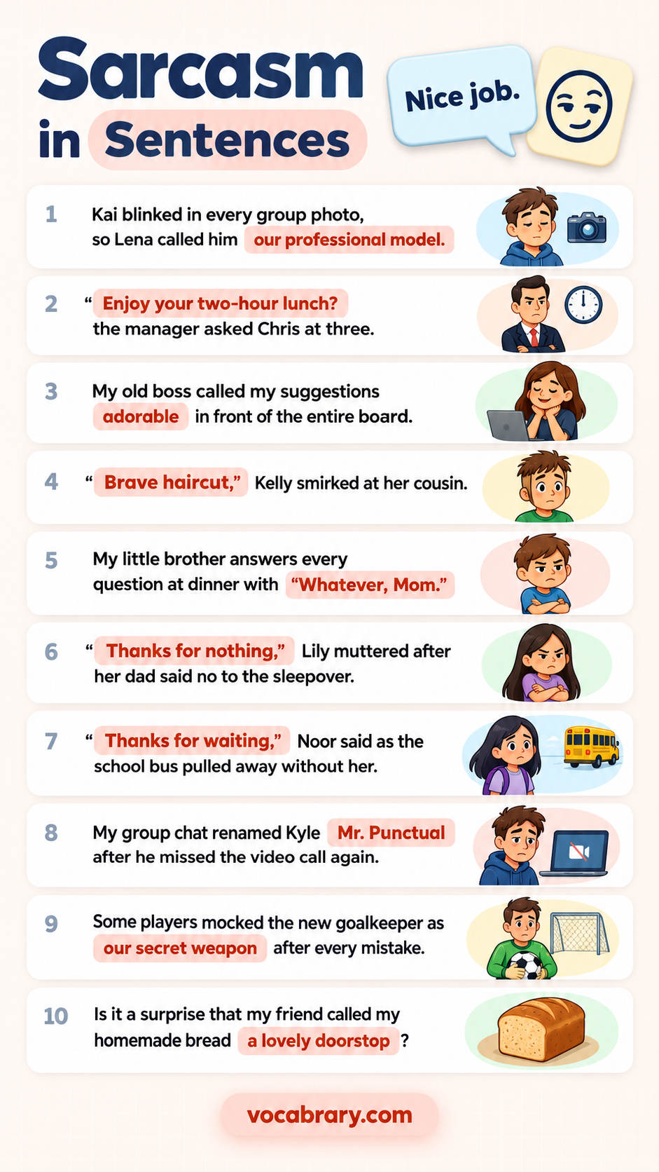sarcasm example sentences in sentences with words like our professional model, Enjoy your two-hour lunch?, adorable for English learners